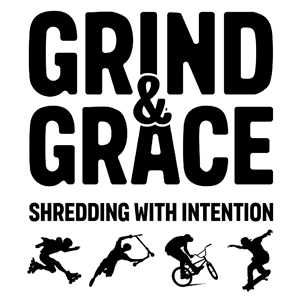 Grind and Grace